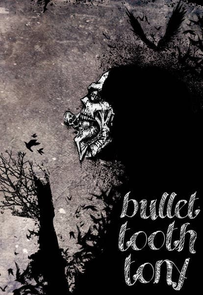 Bullet Tooth Tony